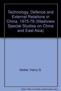 Technology, Defense, and External Relations in China, 1975-1978