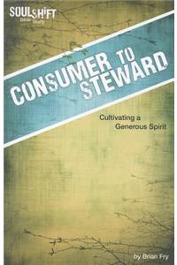 Consumer to Steward: Cultivating a Generous Spirit
