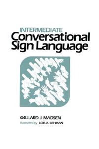 Intermediate Conversational Sign Language