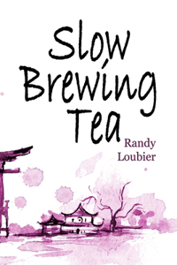 Slow Brewing Tea