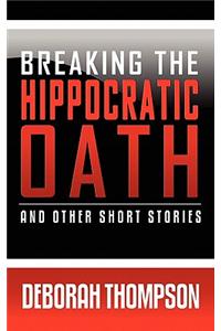Breaking the Hippocratic Oath