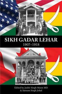 Sikh Gadar Lehar 1907-1918