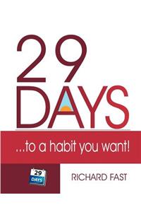 29 DAYS ... to a Habit You Want!