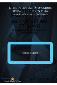 Jugement Eschatologique selon Matthieu 25