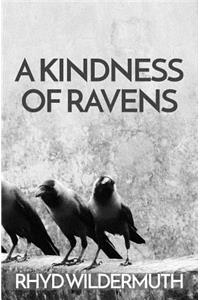 A Kindness of Ravens