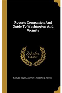 Roose's Companion And Guide To Washington And Vicinity