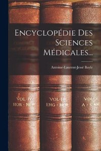Encyclopédie Des Sciences Médicales...