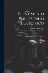 De Numenio Philosopho Platonico [microform]