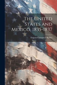 United States and Mexico, 1835-1837
