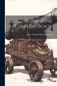 Submarine Torpedo Boats