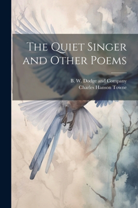 Quiet Singer and Other Poems
