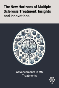 New Horizons of Multiple Sclerosis Treatment