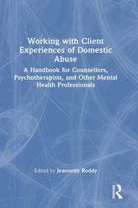 Working with Client Experiences of Domestic Abuse