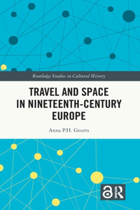 Travel and Space in Nineteenth-Century Europe