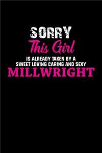 Sorry This Girl Is Already Taken By A Sweet Loving Caring And Sexy Millwright