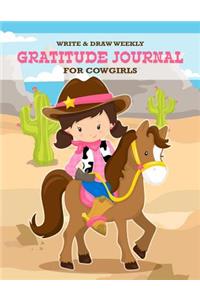 Write & Draw Weekly Gratitude Journal For Cowgirls: Be Grateful Notebook With Simple Prompts & Drawing Space Cultivate Happiness & Creativity Primary K-2 & 3 Cute Cowgirl On Horse Cover