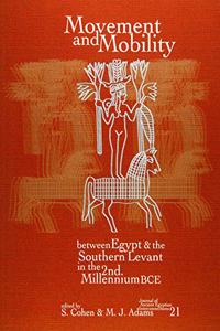 Movement and Mobility Between Egypt and the Southern Levant in the Second Millennium BCE