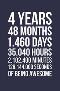 Blank Lined Journal, Notebook, Diary, Planner - 4 Years 48 Months Of Being Awesome - 4th Birthday Gift For 4 Years Old Boys And Girls