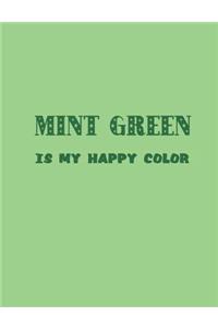 Mint Green Is My Happy Color