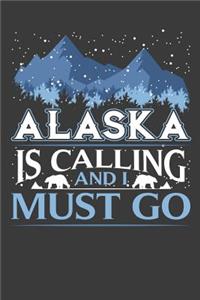 Alaska Is Calling And I Must Go