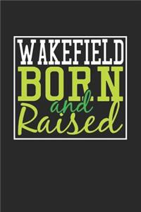 Wakefield Born And Raised
