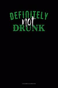 Definitely Not Drunk