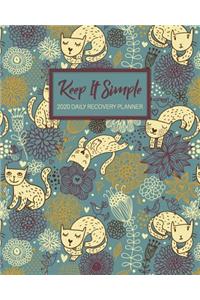 Keep It Simple - 2020 Daily Recovery Planner