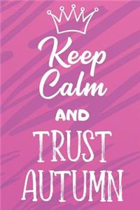 Keep Calm and Trust Autumn