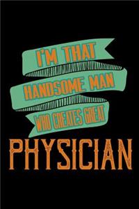 I'm that handsome man who creates great physician