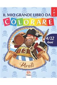Il mio grande libro da colorare - pirati