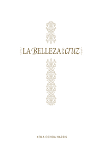 La Belleza de la Cruz - Estudio Bíblico