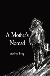 A Mother's Nomad