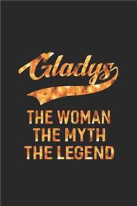 Gladys the Woman the Myth the Legend