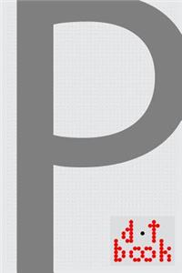 The Dot Book - A Dot Grid Notebook for Graphic Designers - Monogram Series - P