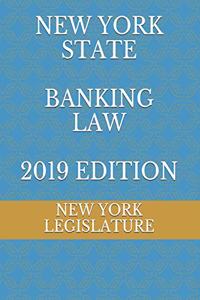 New York State Banking Law 2019 Edition