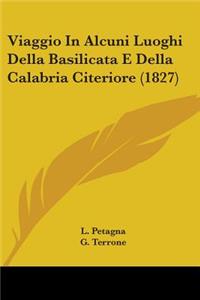 Viaggio In Alcuni Luoghi Della Basilicata E Della Calabria Citeriore (1827)