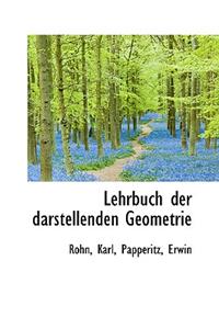 Lehrbuch Der Darstellenden Geometrie