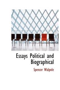 Essays Political and Biographical