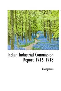 Indian Industrial Commission Report 1916 1918