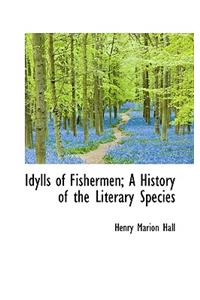 Idylls of Fishermen; A History of the Literary Species