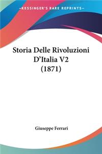 Storia Delle Rivoluzioni D'Italia V2 (1871)
