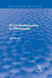 From Mathematics to Philosophy (Routledge Revivals)