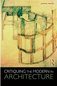 Critiquing the Modern in Architecture