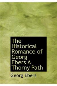 The Historical Romance of Georg Ebers a Thorny Path