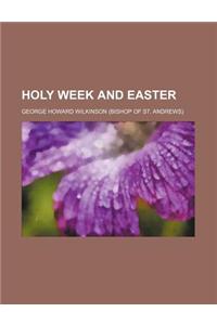 Holy Week and Easter