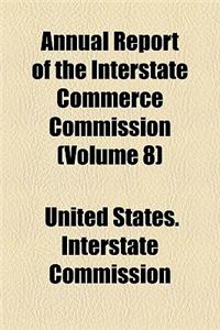 Annual Report of the Interstate Commerce Commission Volume 8