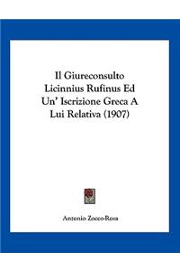 Il Giureconsulto Licinnius Rufinus Ed Un' Iscrizione Greca a Lui Relativa (1907)