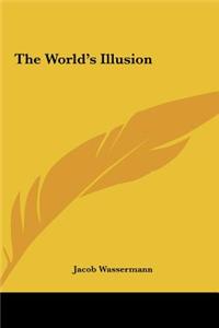 The World's Illusion