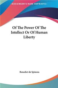 Of the Power of the Intellect or of Human Liberty