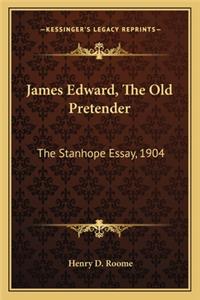 James Edward, the Old Pretender